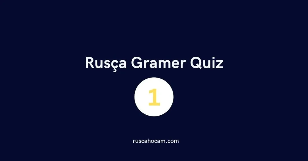 Rusça Gramer Quiz 1 - Orta Seviye Dilbilgisi Testi