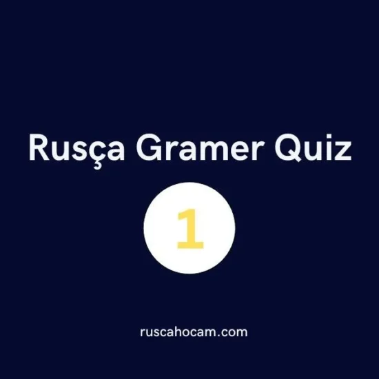 Rusça Gramer Quiz 1 - Orta Seviye Dilbilgisi Testi