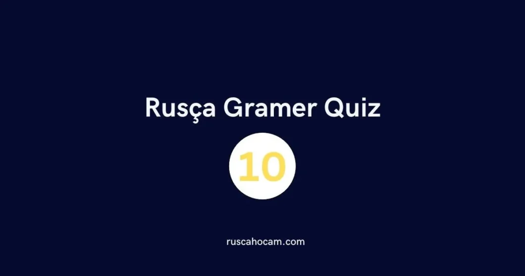 Rusça Gramer Quiz 10 - Orta Seviye Dilbilgisi Testi
