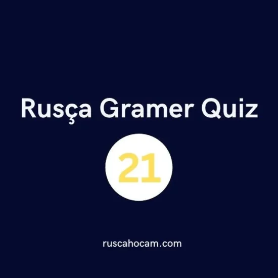 Rusça Gramer Quiz 21 - Orta Seviye Dilbilgisi Testi