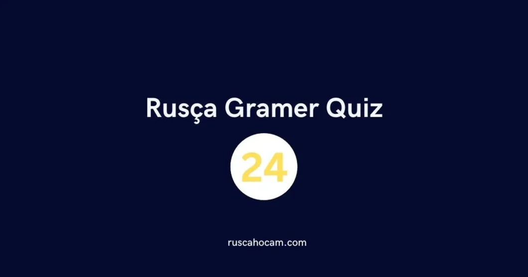 Rusça Gramer Quiz 24 - Orta Seviye Dilbilgisi Testi
