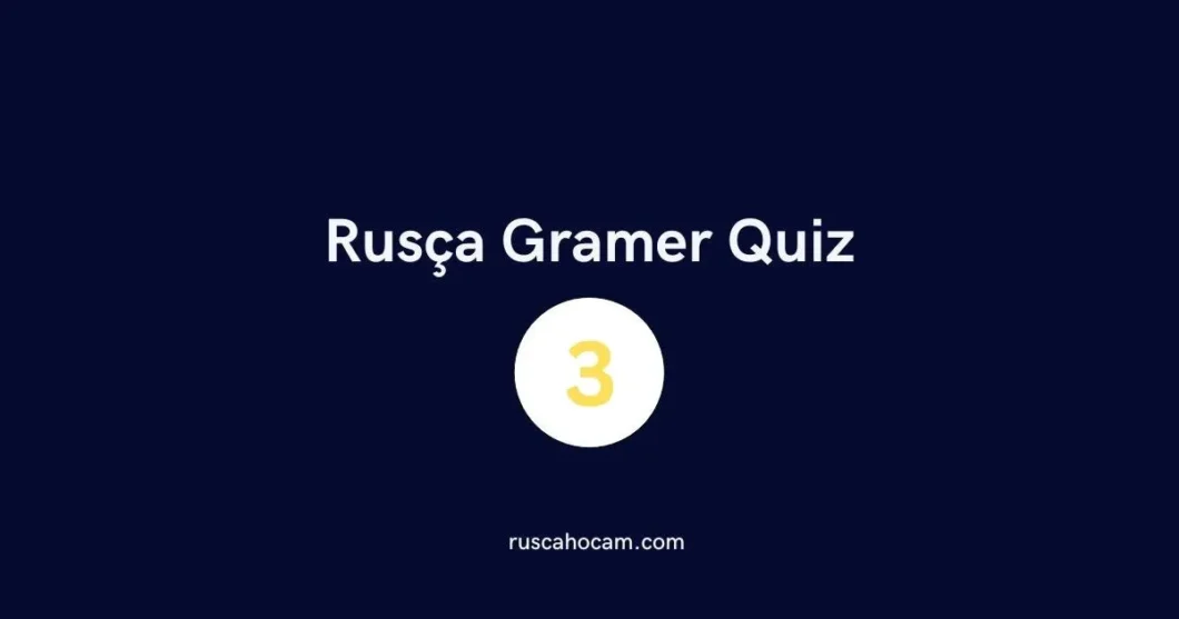 Rusça Gramer Quiz 3 - Orta Seviye Dilbilgisi Testi
