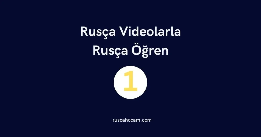 Rusça Öğrenin Rusça Videolarla 1