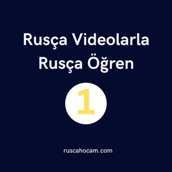 Rusça Öğrenin Rusça Videolarla 1
