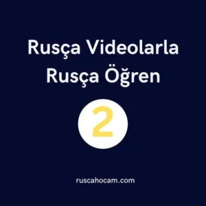 Rusça Öğrenin Rusça Videolarla 2