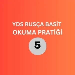 yds rusça basit okuma pratiği 5