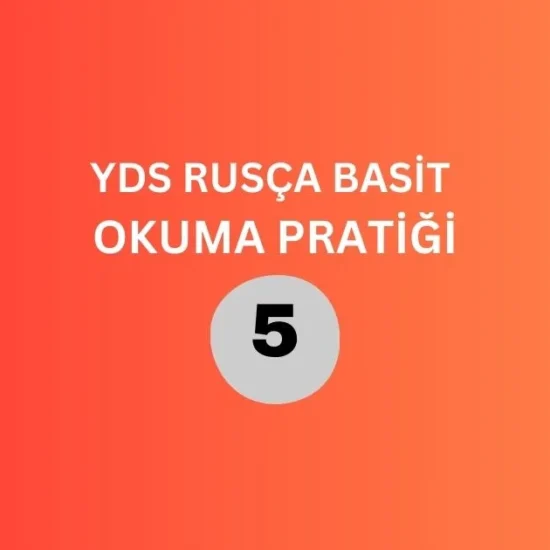 yds rusça basit okuma pratiği 5