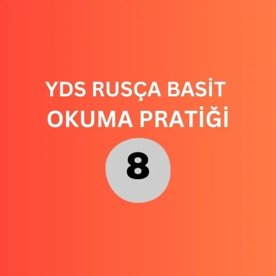 yds rusça basit okuma pratiği 8