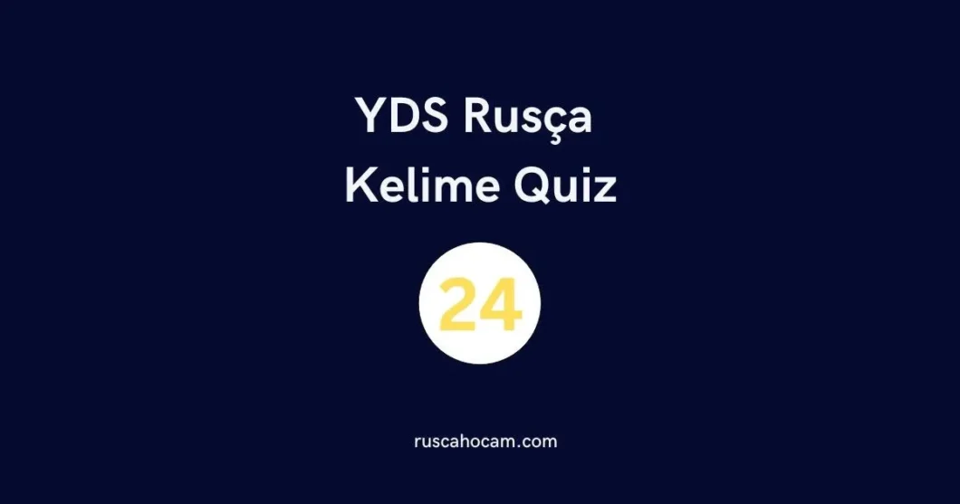 yds-rusca-kelime-quiz-24