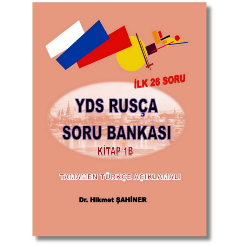 YDS RUSÇA SORU BANKASI 1 (2 KİTAP) 3 YDS Rusça Soru Bankası 1B kitabının kapak görseli. YDS'nin 10-26. sorularına yönelik bağlaçlar, fiil yapıları ve Cloze Testler içerir.