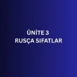 ÜNİTE 3 RUSÇA SIFATLAR